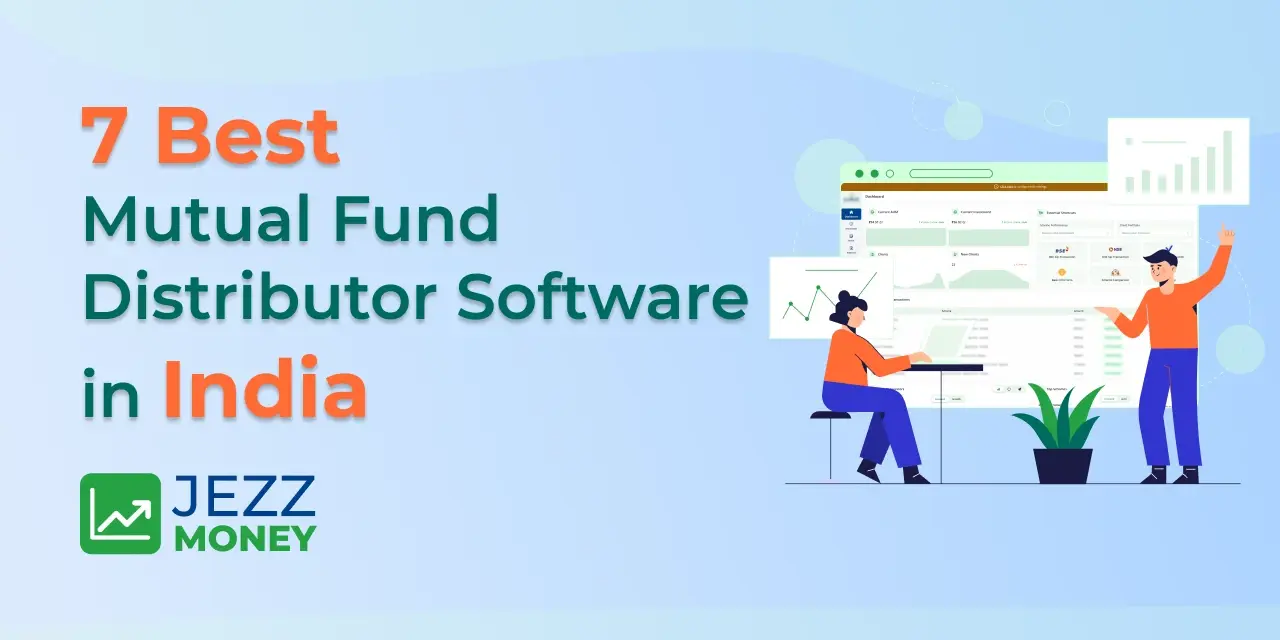7 Best Mutual Fund Distributor Software in India