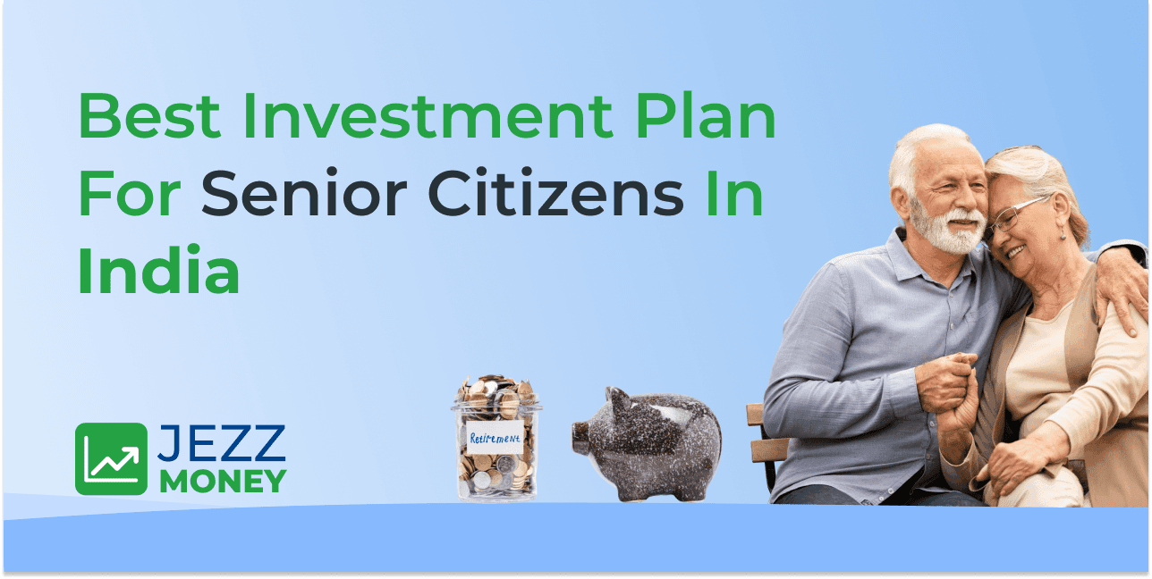 Best investment plans for senior citizens in India offering safe and high returns