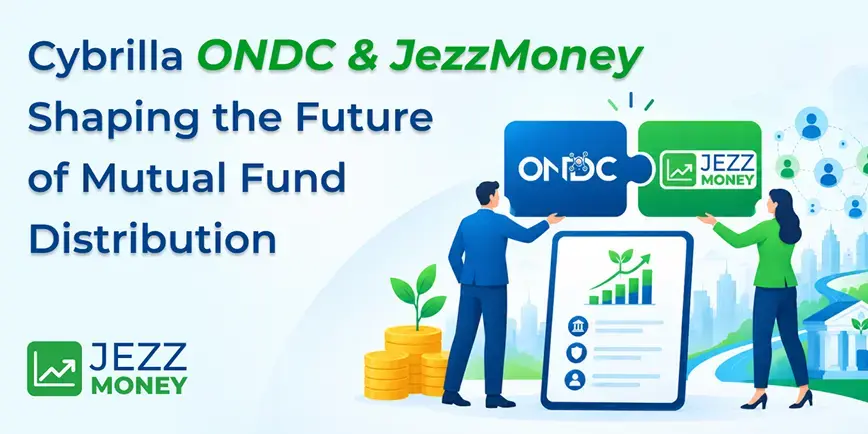 Cybrilla ONDC and JezzMoney shaping mutual fund distribution