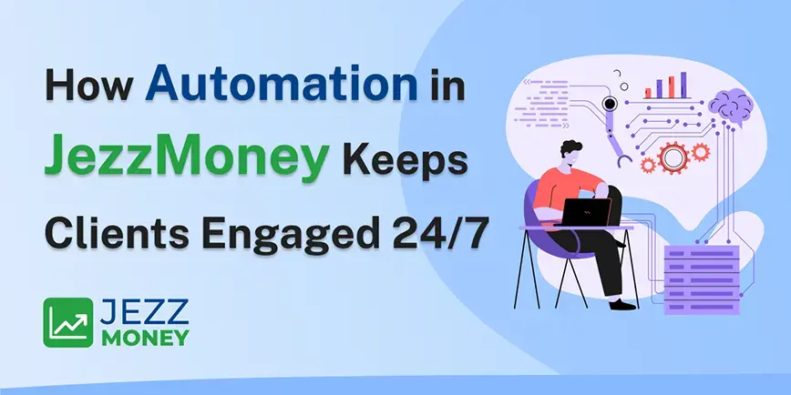 Automation features in JezzMoney helping mutual fund distributors keep clients engaged through automated communication and updates.