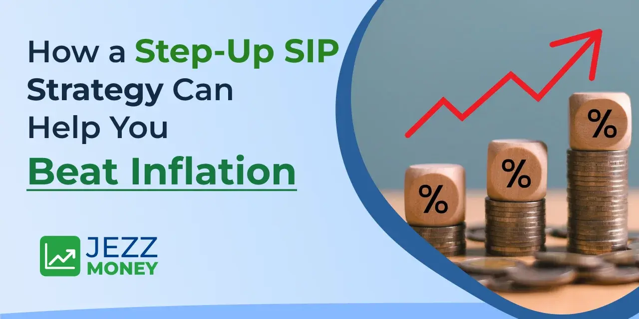 How a Step-Up SIP Strategy Can Help You Beat Inflation
