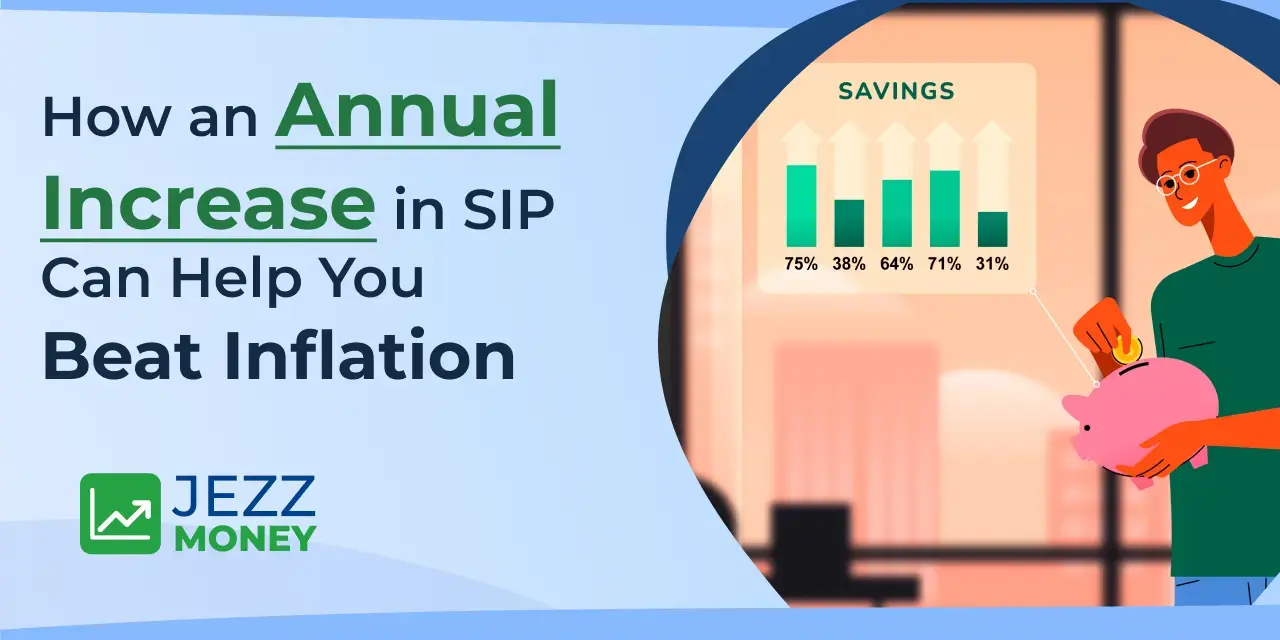 How an Annual Increase in SIP Can Help You Beat Inflation