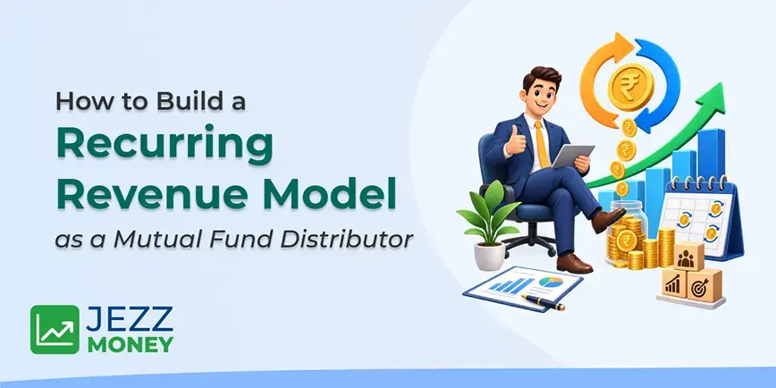 Mutual Fund Distributor building a recurring revenue model through SIPs, AUM growth, and client retention