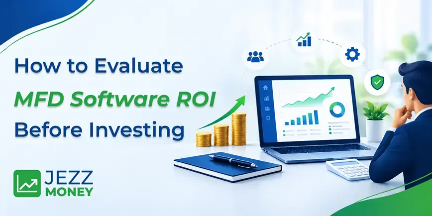 MFD software ROI evaluation before investing in financial distribution technology