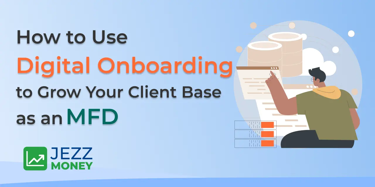 Financial distributor using digital onboarding tools to grow and manage a larger client base