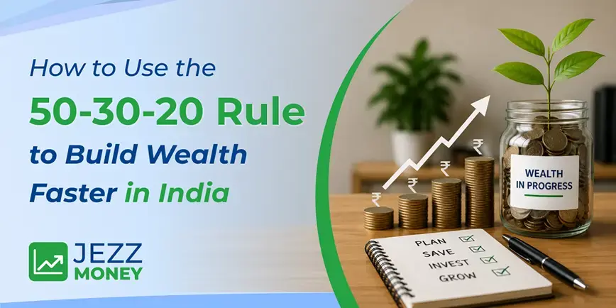 50-30-20 budgeting rule for building wealth faster in India