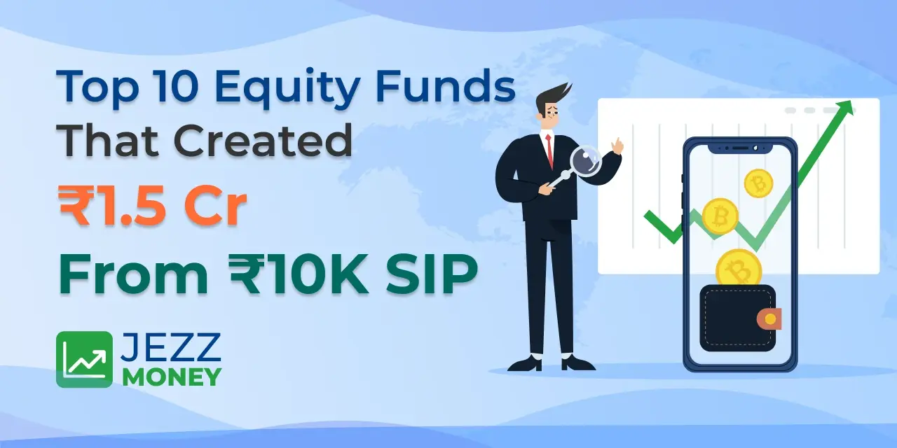 Top 10 equity mutual funds in India that turned ₹10K SIP into ₹1.5 Crore