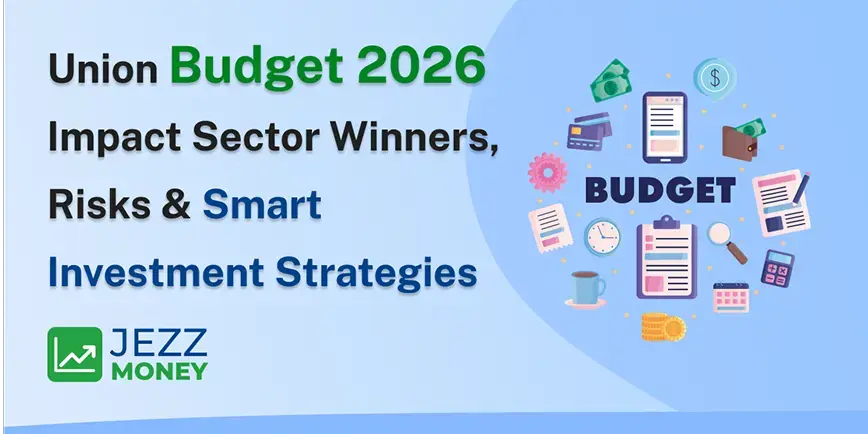 Union Budget 2026 impact highlighting sector winners, investment risks, and smart investment strategies for investors