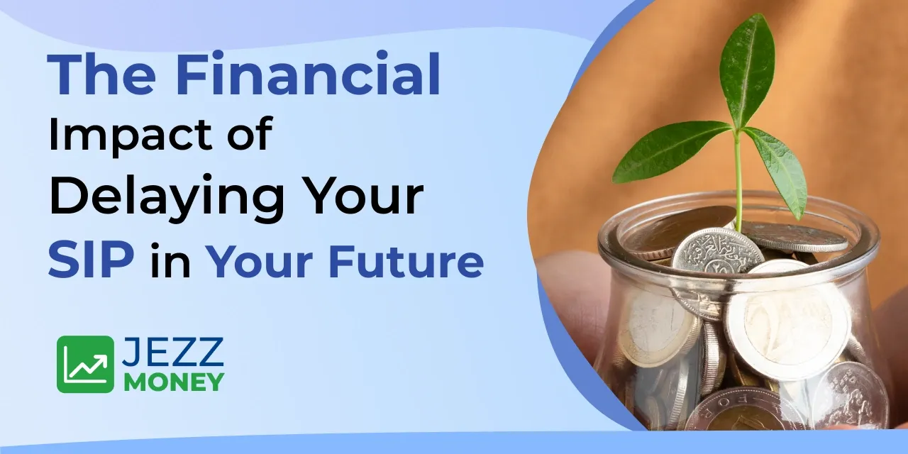 Impact of delaying SIP investments on future financial growth and wealth creation