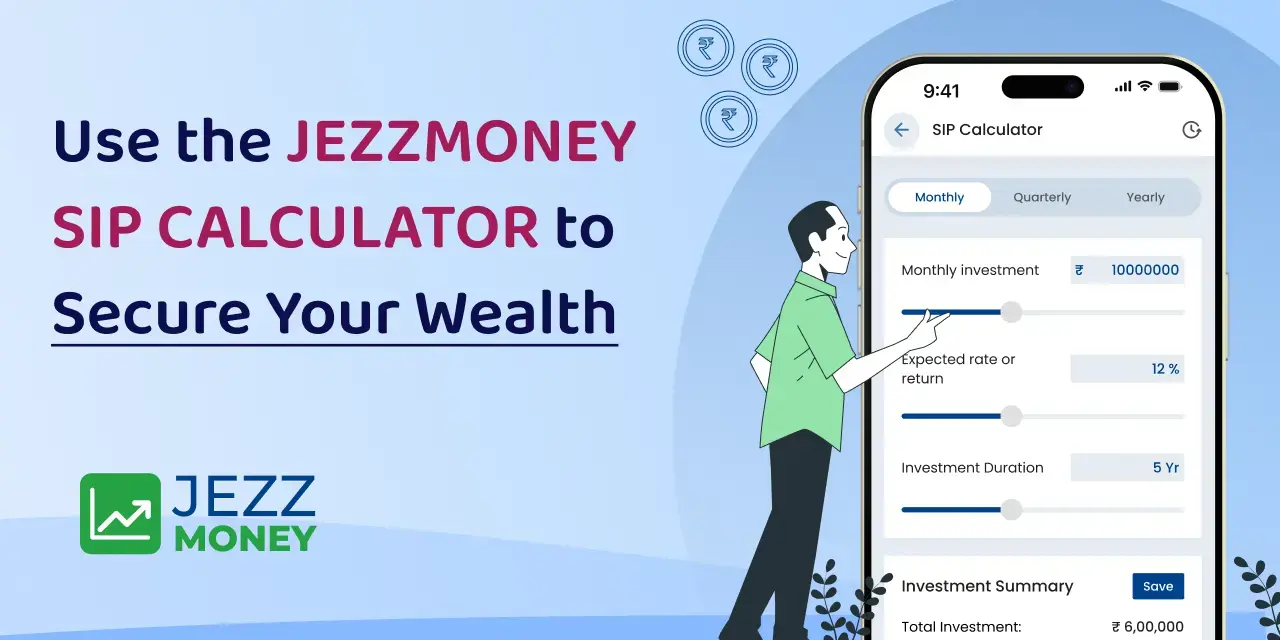 Use the JezzMoney SIP Calculator to Secure Your Wealth