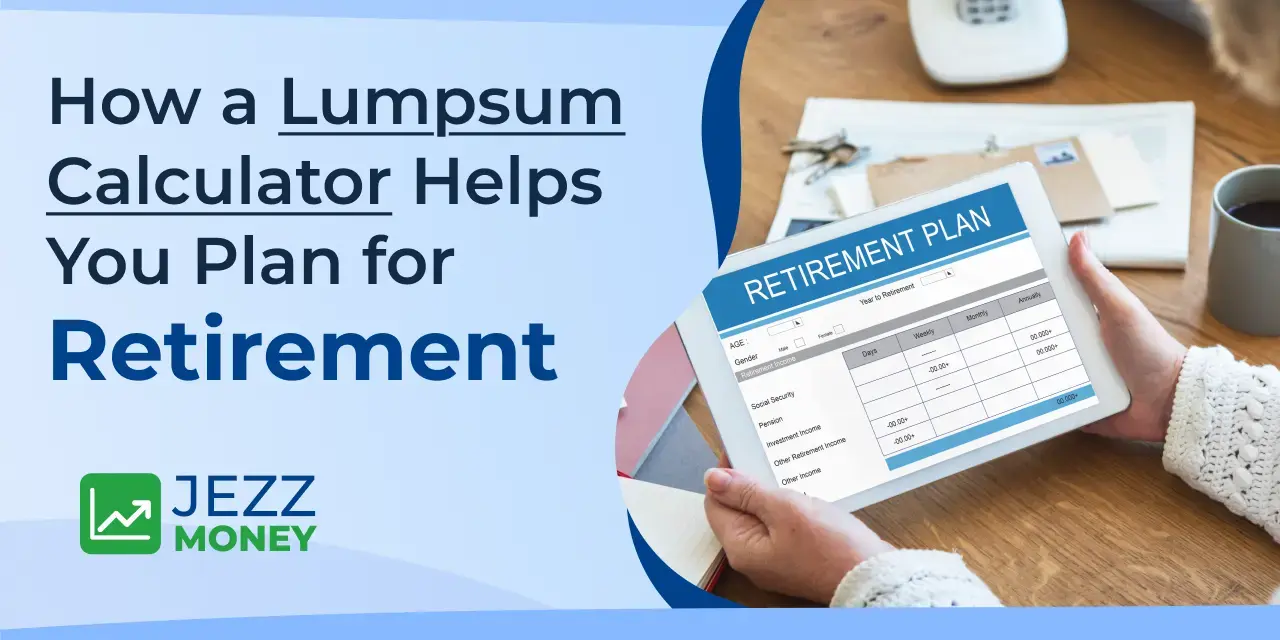How a Lumpsum Calculator Helps You Plan for Retirement